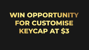 [KPEVENT] Win Opportunty for Customize Keycap at $3!