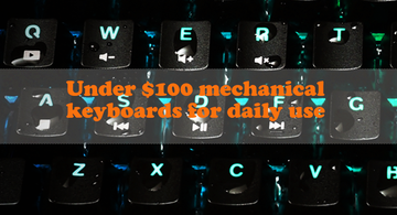 Around $100 Mechanical Keyboards for starters